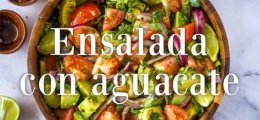 Cena ligera: ensalada con aguacate